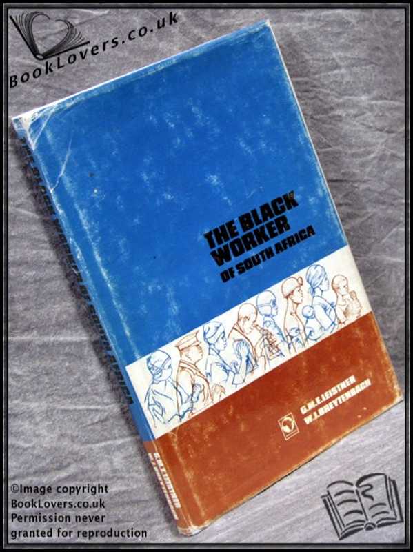 Black Worker of South Africa-Breytenbach; FIRST EDITION; 1975; Hardback in DJ - Picture 1 of 1