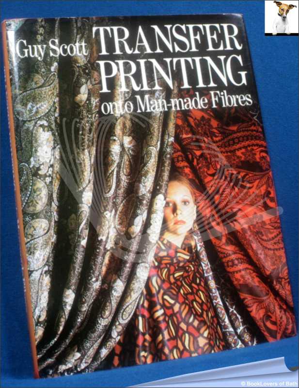 Transfer Printing on to Man-made Fibres/Scott; FIRST EDITION; 1977; Hardback+DJ - Afbeelding 1 van 1