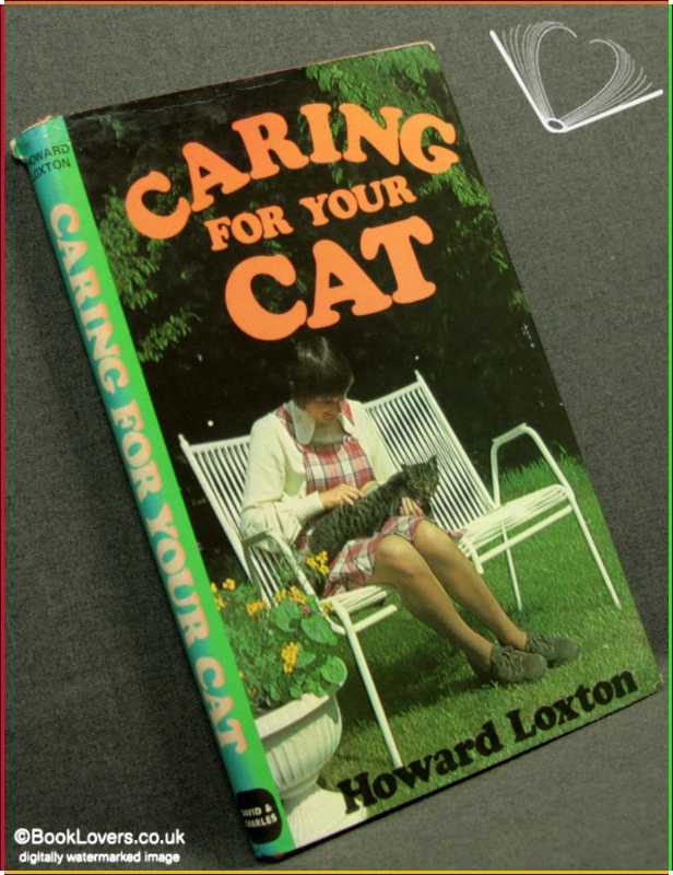 Caring for Your Cat-Loxton; FIRST EDITION; 1975; (Illustrated by Easden) HB+DJ - Picture 1 of 1