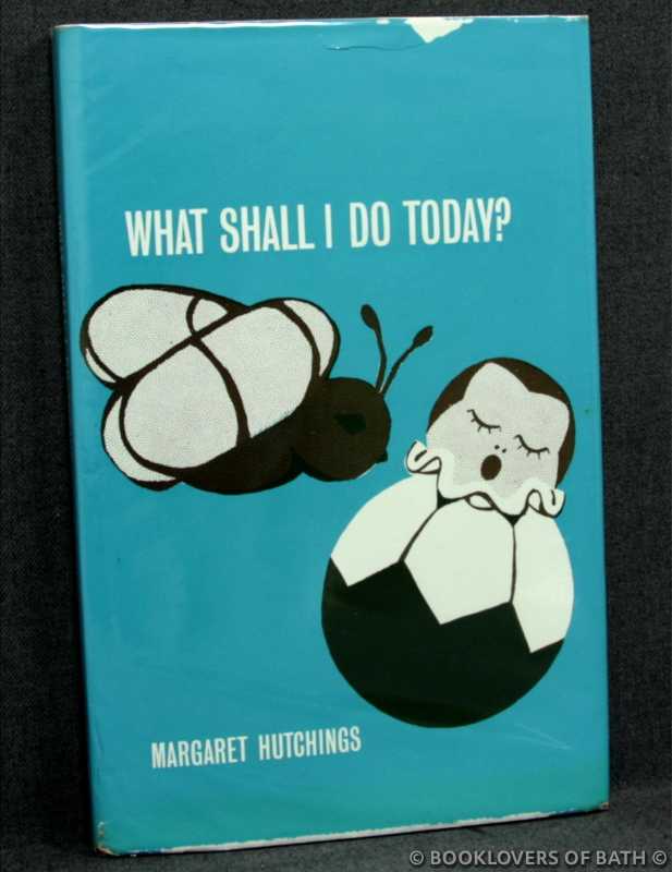 What Shall I Do Today?-Hutchings; ERSTE AUSGABE; 1965; Hardcover in Staubverpackung - Bild 1 von 1