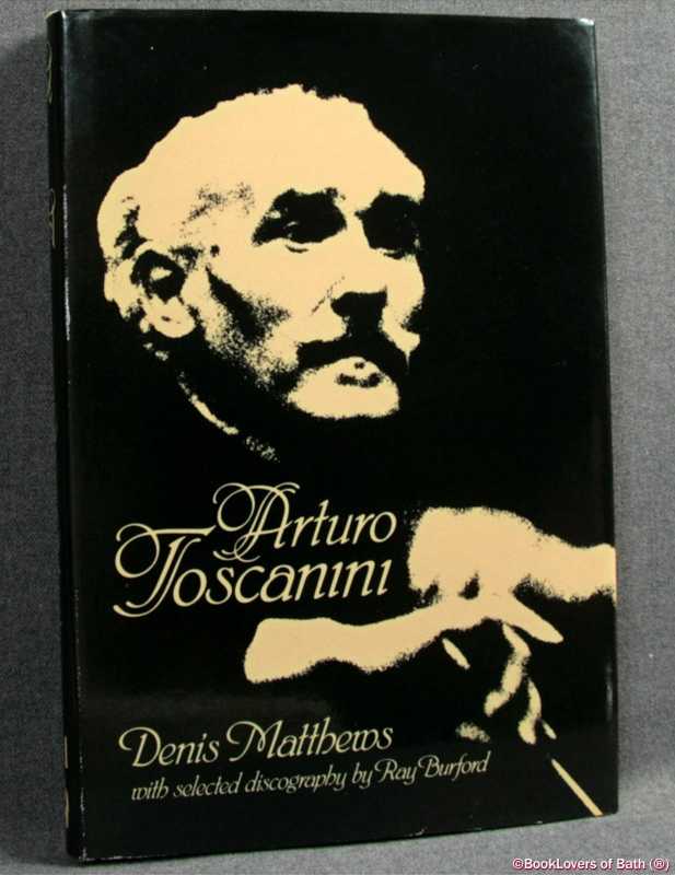Arturo Toscanini-Burford; ERSTAUSGABE; 1982; Hardcover in Staubverpackung - Bild 1 von 1