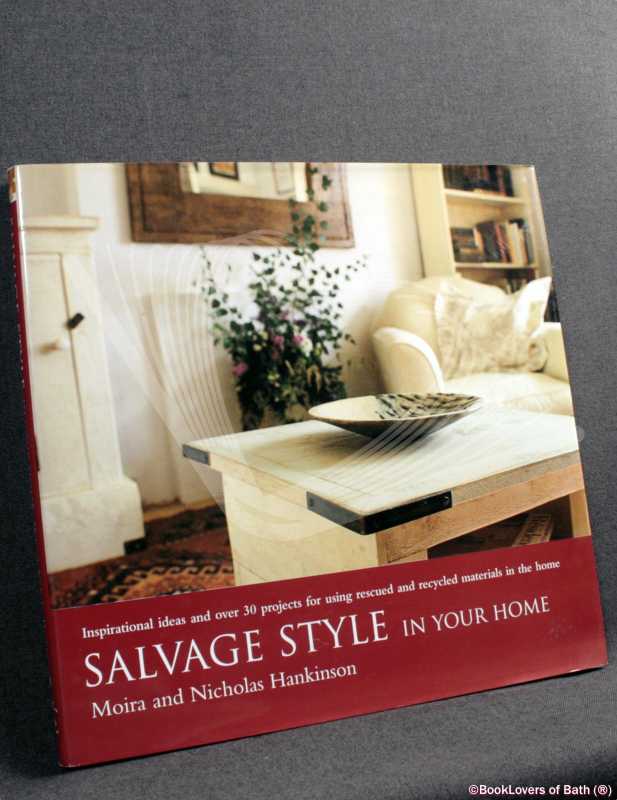 Salvage Style in Your Home-Hankinson; ERSTE AUSGABE; 2000; Hardcover im DJ - Bild 1 von 1