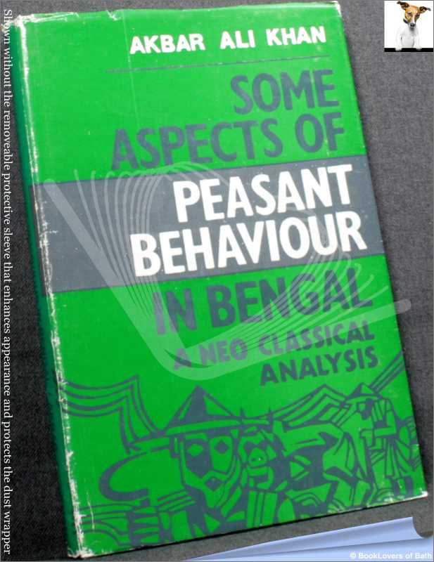 Some Aspects of Peasant Behaviour in Bengal 1890-1914/Khan; 1st; 1982; HB+DJ - Picture 1 of 1