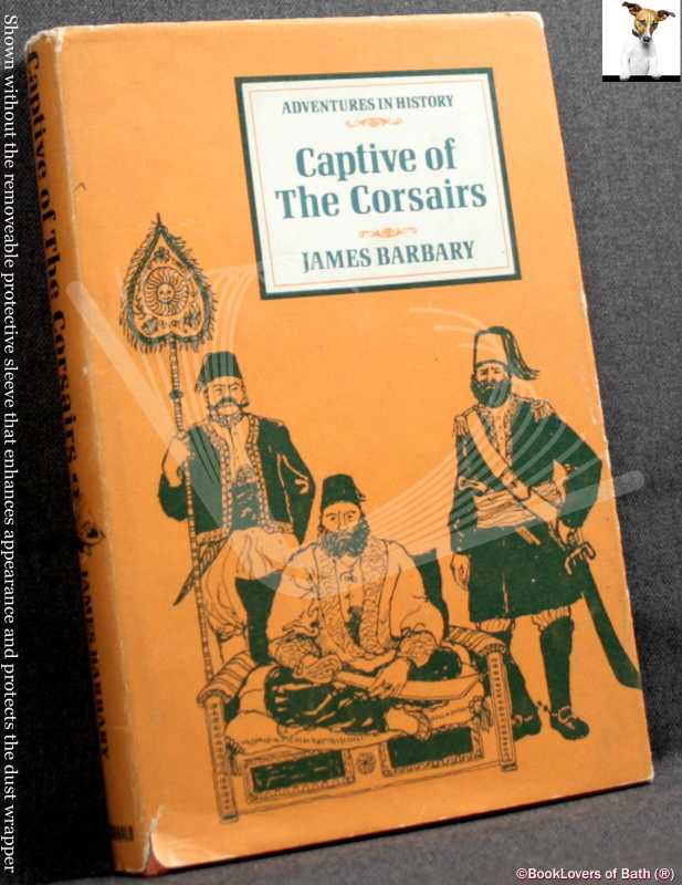 Captive of the Corsairs-Barbary; FIRST EDITION; 1969; (ill Evans) Hardback in DJ - Foto 1 di 1