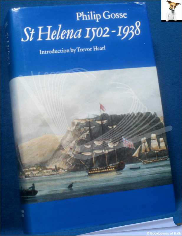St Helena 1502-1938/Gosse; FIRST EDITION; 1990; Hardback in dust wrapper - Zdjęcie 1 z 1