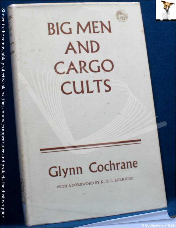 Big Men and Cargo Cults-Cochrane; FIRST EDITION; 1970; Hardback in dust wrapper - Zdjęcie 1 z 1