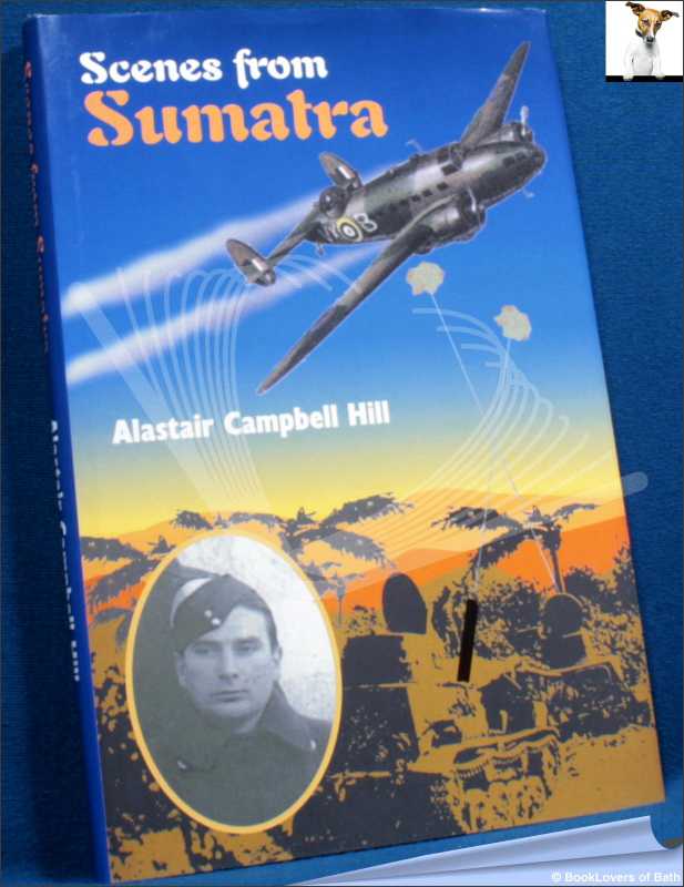 Scenes from Sumatra-Hill; FIRST EDITION; 2002; Hardback in dust wrapper - Foto 1 di 1