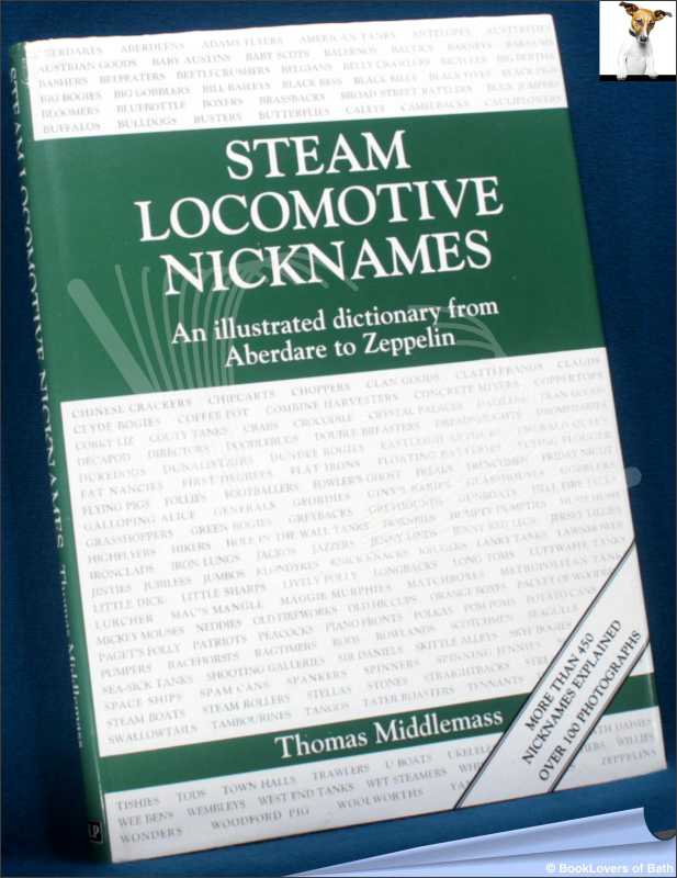 Steam Locomotive Nicknames-Middlemass; FIRST EDITION; 1991; Hardback in DJ - Imagen 1 de 1