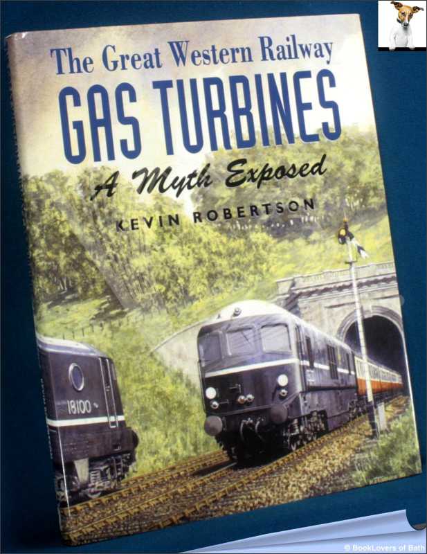 Great Western Railway Gas Turbines-Robertson; 1997; Hardback in dust wrapper - 第 1/1 張圖片