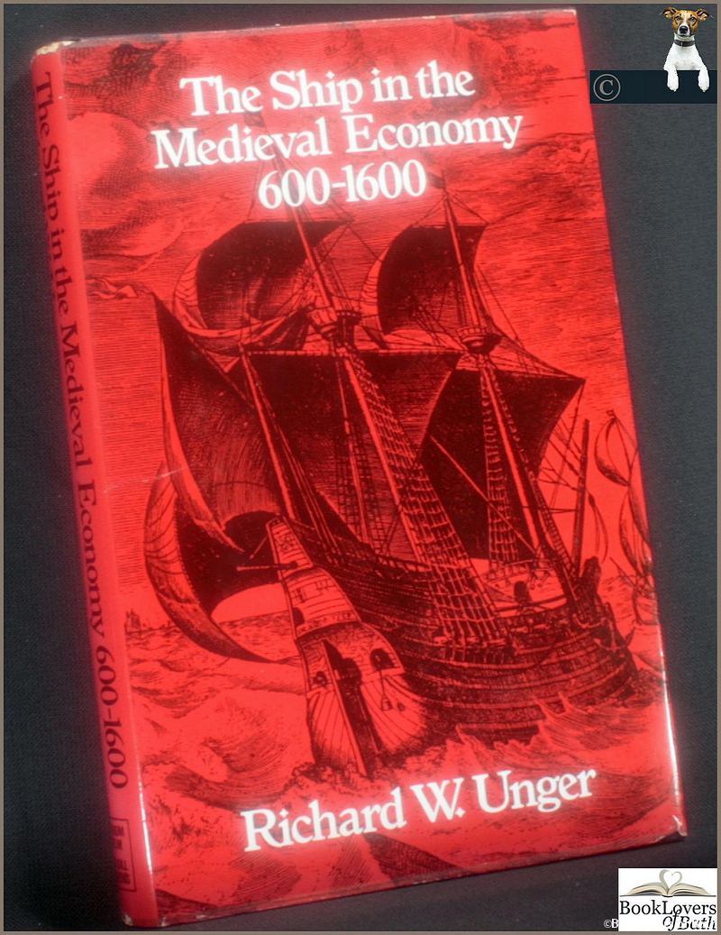 Ship in the Medieval Economy 600-1600/Unger; FIRST EDITION; 1980; Hardback in DJ - Afbeelding 1 van 1