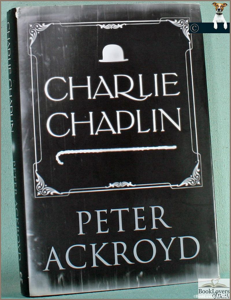 Charlie Chaplin-Ackroyd ; PREMIÈRE ÉDITION ; 2014 ; emballage rigide en poussière - Photo 1/1